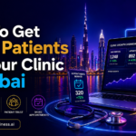 how to get more patients for your clinic in Dubai